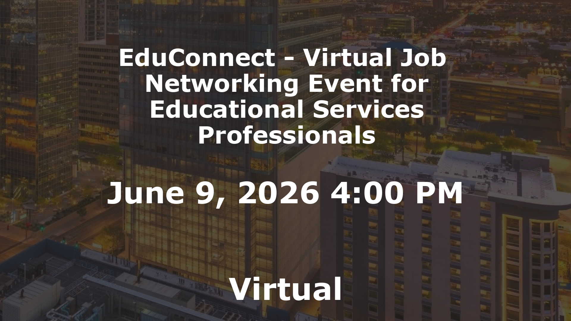 EduConnect - Virtual Job  Networking Event for Educational Services Professionals event image